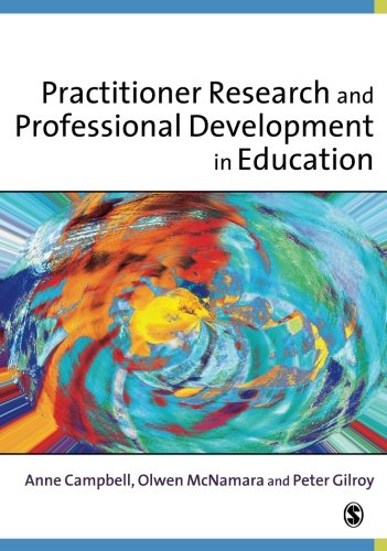 Practitioner Research and Professional Development in Education [Paperback]