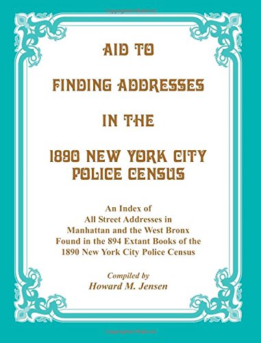 Aid To Finding Addresses In 1890 New York City Police Census [Paperback]