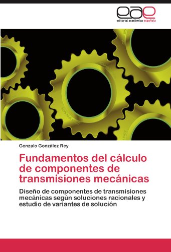Fundamentos Del Clculo de Componentes de Transmisiones Mecnicas [Paperback]
