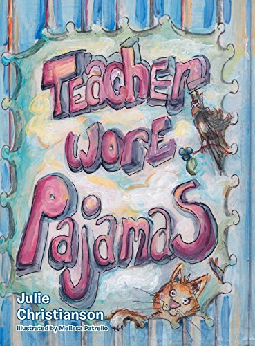 Teacher Wore Pajamas [Hardcover]