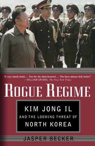 Rogue Regime Kim Jong Il and the Looming Threat of North Korea [Paperback]