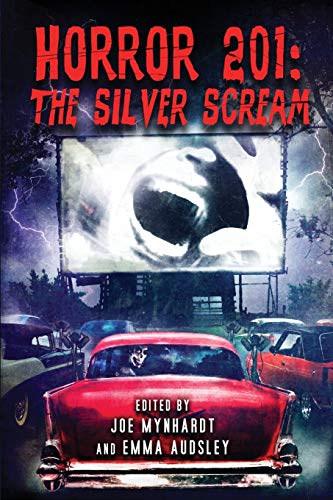 Horror 201 The Silver Scream [Paperback]