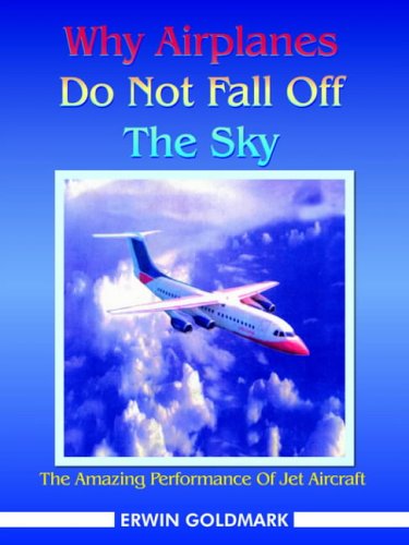 Why Airplanes Do Not Fall off the Sky [Paperback]