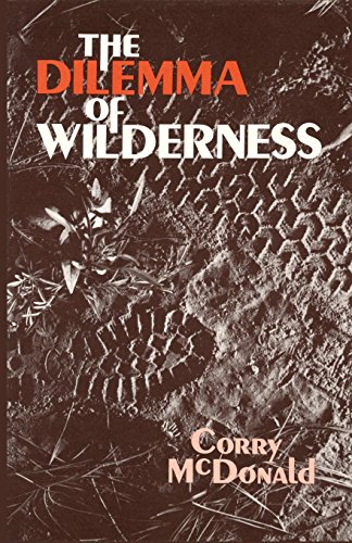 The Dilemma Of Wilderness [Paperback]