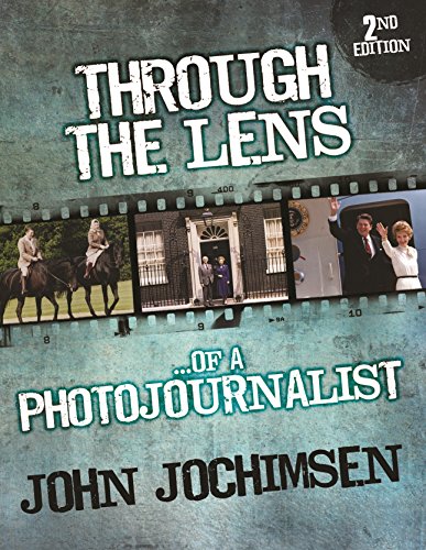 Through The Lens Of A Photojournalist - 2nd Edition [Paperback]