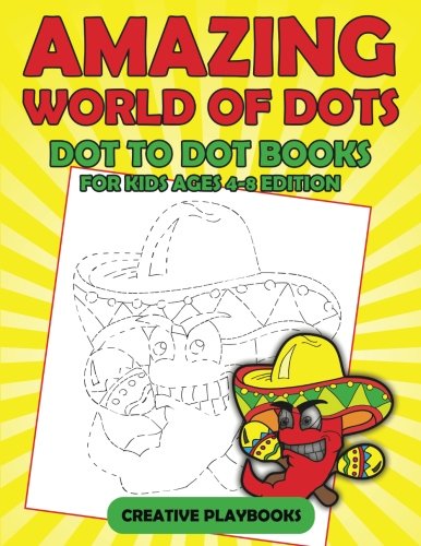 Amazing World of Dots - Dot to Dot Books for Kids Ages 4-8 Edition [Paperback]