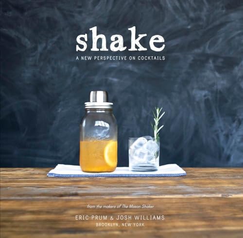 Shake A New Perspective on Cocktails [Paperback]