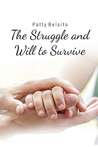 The Struggle And Will To Survive [Paperback]