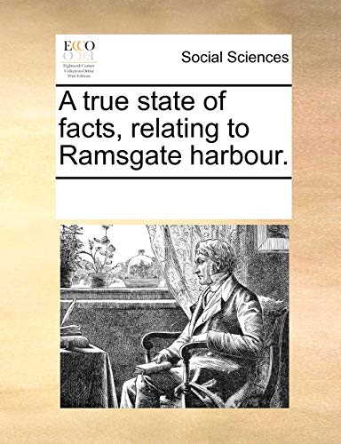 True State of Facts, Relating to Ramsgate Harbour [Paperback]
