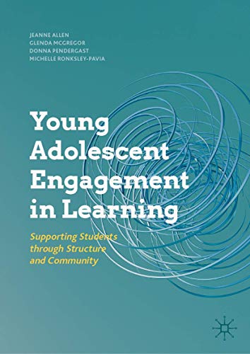 Young Adolescent Engagement in Learning Supporting Students through Structure a [Hardcover]