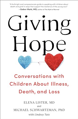 Giving Hope Conversations with Children About Illness, Death, and Loss [Hardcover]