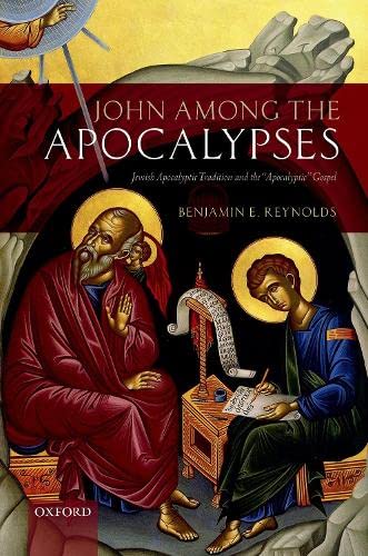 John among the Apocalypses Jewish Apocalyptic Tradition and the 'Apocalyptic' G [Hardcover]