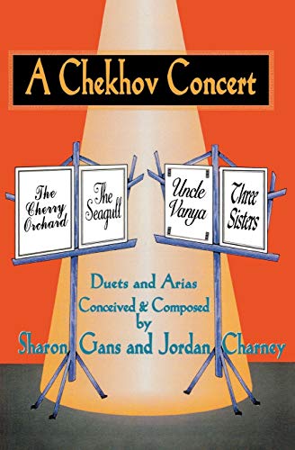 A Chekhov Concert Duets & Arias Conceived & Composed by Sharon Gans &am [Paperback]