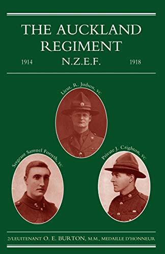 Auckland Regiment 1914-1918 Being An Account Of The Doings On Active Service Of [Paperback]