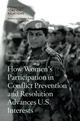 How Women's Participation In Conflict Prevention And Resolution Advances U.S. In [Paperback]