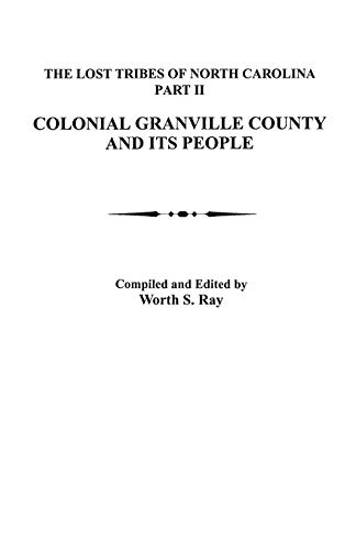 Lost Tribes Of North Carolina. Part Ii Colonial Granville County [north Carolin [Paperback]