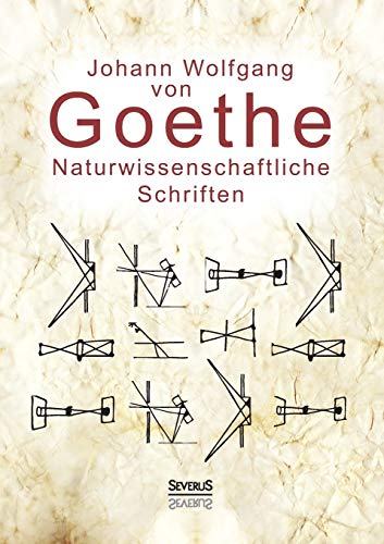 Naturwissenschaftliche Schriften Optik Und Farbenlehre, Physik (german Edition) [Paperback]