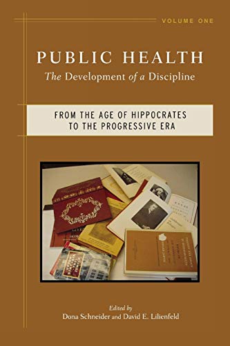 Public Health The Development of a Discipline, From the Age of Hippocrates to t [Paperback]