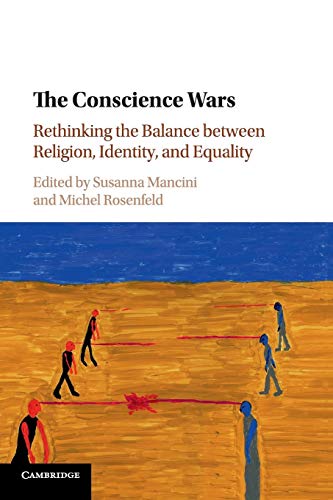 The Conscience Wars Rethinking the Balance between Religion, Identity, and Equa [Paperback]