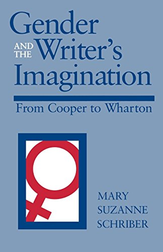 Gender And The Writer's Imagination From Cooper To Wharton [Paperback]