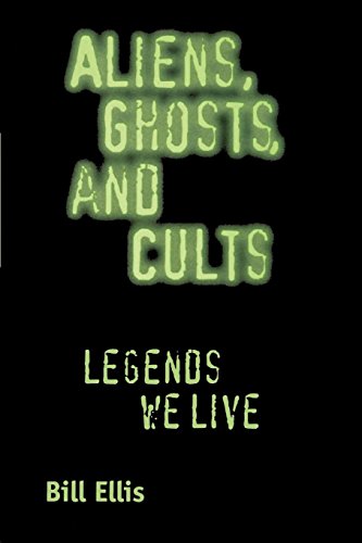 Aliens, Ghosts, And Cults Legends We Live [Paperback]