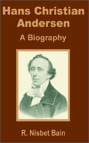 Hans Christian Andersen A Biography [Paperback]