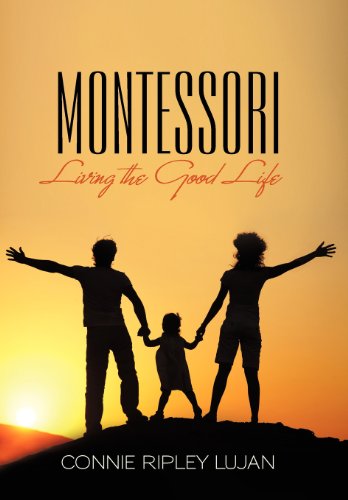 Montessori Living The Good Life [Hardcover]