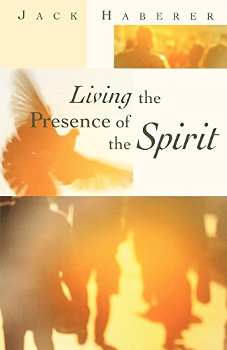 Living the Presence of the Spirit [Paperback]