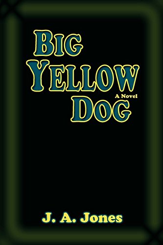 Big Yellow Dog, A Novel [Paperback]