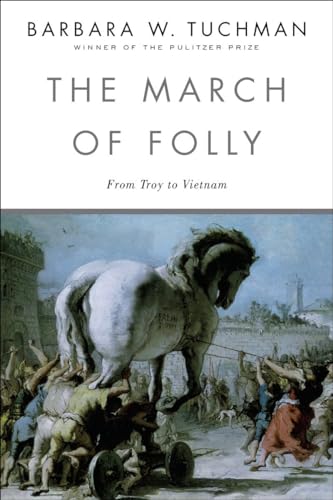 The March of Folly From Troy to Vietnam [Paperback]