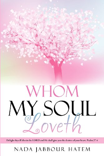Whom My Soul Loveth [Paperback]