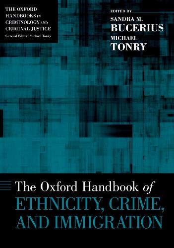 The Oxford Handbook of Ethnicity, Crime, and Immigration [Paperback]