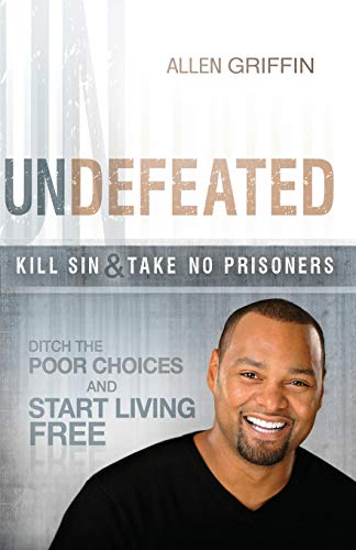 Undefeated Ditch the Poor Choices and Live Free [Paperback]