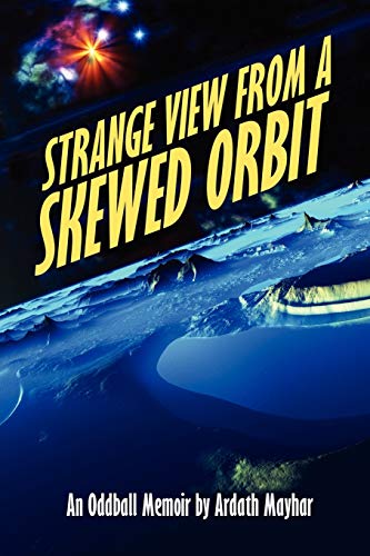 Strange View from a Skewed Orbit  An Oddball Memoir [Paperback]
