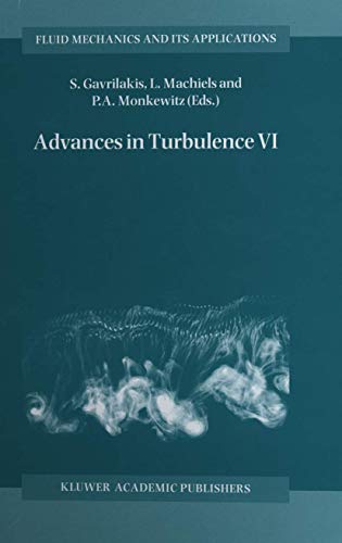 Advances in Turbulence VI Proceedings of the Sixth European Turbulence Conferen [Paperback]