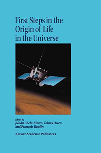 First Steps in the Origin of Life in the Universe Proceedings of the Sixth Trie [Hardcover]