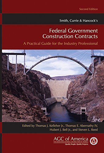 Smith, Currie &amp Hancock's Federal Government Construction Contracts A Pract [Hardcover]
