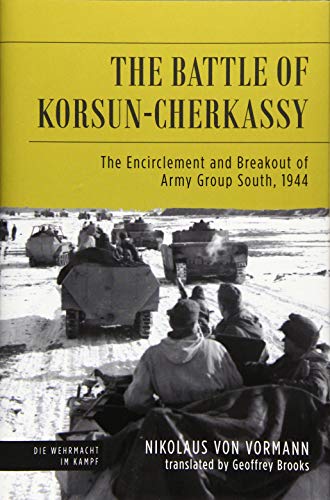 The Battle of Korsun-Cherkassy The Encirclement and Breakout of Army Group Sout [Hardcover]
