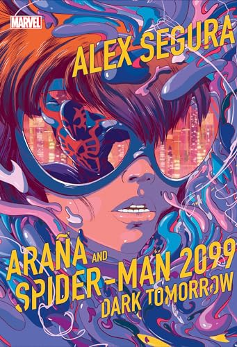 Araa and Spider-Man 2099 Dark Tomorrow [Hardcover]
