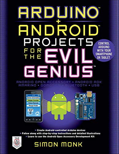 Arduino + Android Projects for the Evil Genius Control Arduino with Your Smartp [Paperback]