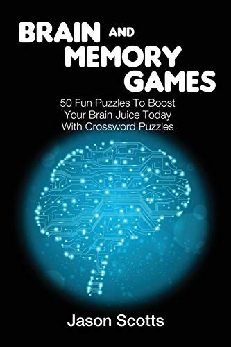 Brain And Memory Games 50 Fun Puzzles To Boost Your Brain Juice Today (with Cro [Paperback]