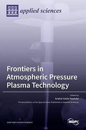 Frontiers In Atmospheric Pressure Plasma Technology