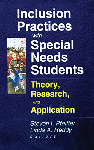 Inclusion Practices with Special Needs Students Theory, Research, and Applicati [Hardcover]