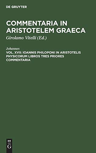 Ioannis Philoponi in Aristotelis Physicorum Libros Tres Priores Commentaria  Au [Hardcover]
