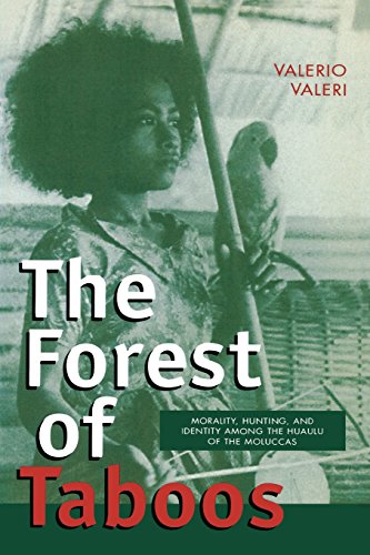 The Forest of Taboos Morality, Hunting, and Identity among the Huaulu of the Mo [Paperback]