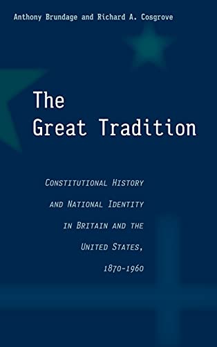 The Great Tradition Constitutional History and National Identity in Britain and [Hardcover]