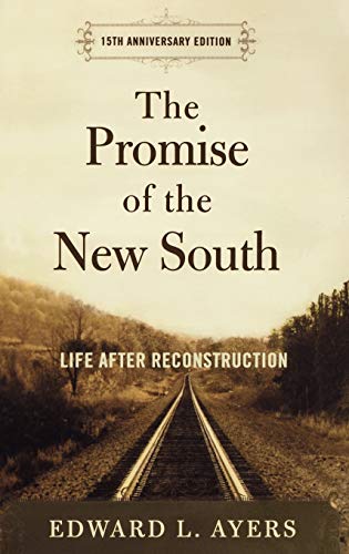 The Promise of the New South Life After Reconstruction - 15th Anniversary Editi [Hardcover]