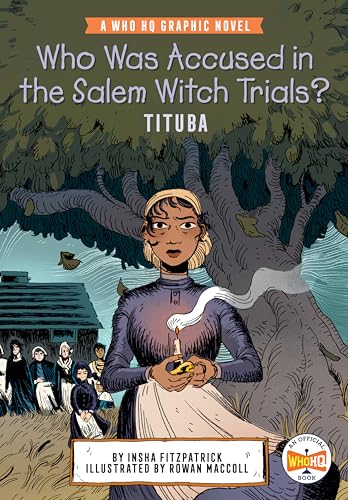 Who Was Accused in the Salem Witch Trials Tituba A Who HQ Graphic Novel [Hardcover]