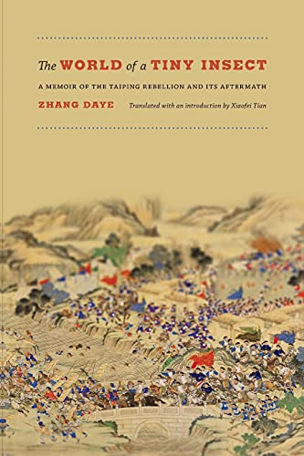 The World Of A Tiny Insect A Memoir Of The Taiping Rebellion And Its Aftermath [Paperback]