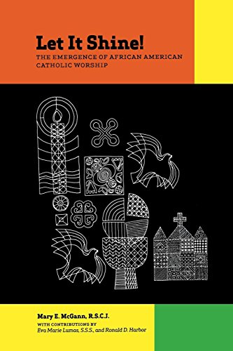 Let It Shine The Emergence of African American Catholic Worship [Paperback]